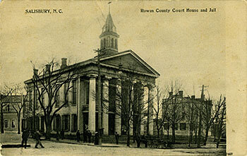 Rowan County Court House and Jail, Salisbury, North Carolina, circa 1905-1915. Courtesy of the Durwood Barbour Collection of North Carolina Postcards, North Carolina Collection, University of North Carolina at Chapel Hill. Rowan County Court House and Jail, Salisbury, North Carolina, circa 1905-1915. Courtesy of the Durwood Barbour Collection of North Carolina Postcards, North Carolina Collection, University of North Carolina at Chapel Hill.