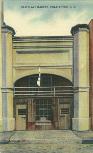 Figure 53. Paul E. Trouche, Publisher, Old Slave Market, Charleston, S.C., c. 1930. Collection of the Author. Figure 53. Paul E. Trouche, Publisher, Old Slave Market, Charleston, S.C., c. 1930. Collection of the Author.
