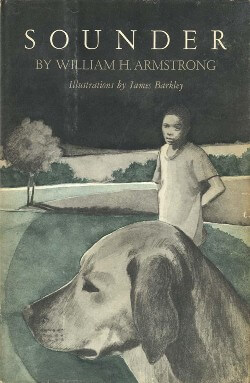 Cover of William H. Armstrong's Sounder (New York: Harper & Row, 1969). Cover illustrations by James Barkley. Cover of the book Sounder by William H. Armstrong showing an illustration of a dog and a young boy in the background.