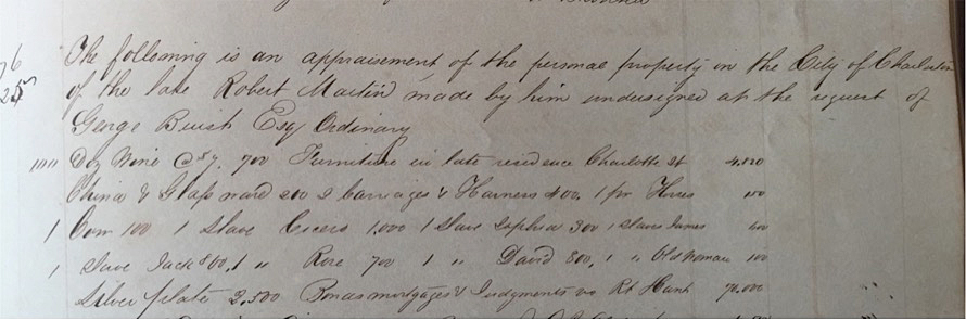 Robert Martin's inventory showing Rose. Entry from the Charleston Estate Inventory Book, 1850–1853. Courtesy of the South Carolina Department of Archives and History. Robert Martin's inventory showing Rose. Entry from the Charleston Estate Inventory Book, 1850–1853. Courtesy of the South Carolina Department of Archives and History.