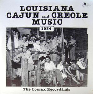 Cover of Louisiana Cajun and Creole Music, 1934: The Lomax Recordings (Swallow Records, 1987). Cover of Louisiana Cajun and Creole Music, 1934: The Lomax Recordings (Swallow Records, 1987).