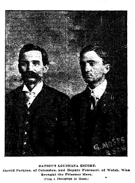 Sheriff Perkins and deputy Fontenot, Batson's Louisiana escorts. New Orleans Daily Picayune, 1902. Sheriff Perkins and deputy Fontenot, Batson's Louisiana escorts. New Orleans Daily Picayune, 1902.