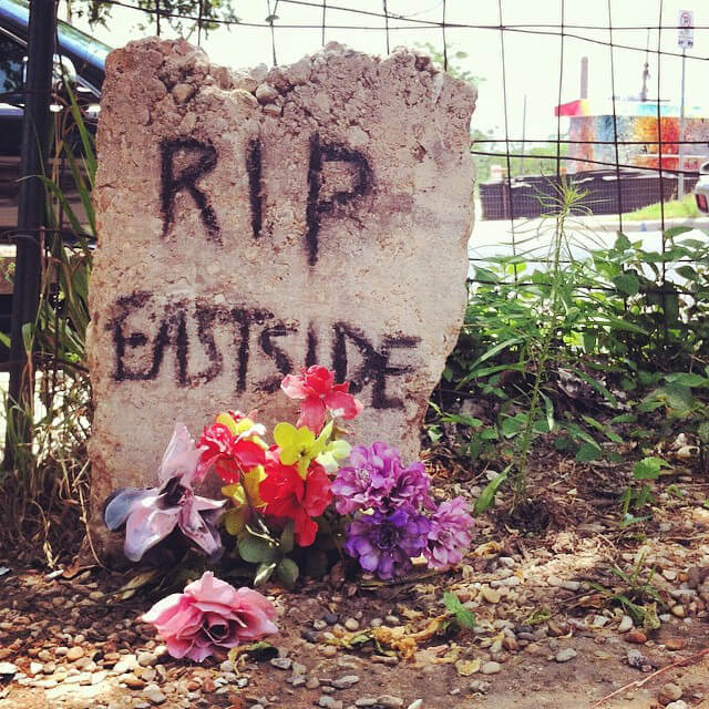 RIP Eastside, Long Live Eastside, Austin, Texas, May 20, 2014. Photograph by Flickr user Brent Dixon (CC BY-NC-ND 2.0). RIP Eastside, Long Live Eastside, Austin, Texas, May 20, 2014. Photograph by Flickr user Brent Dixon (CC BY-NC-ND 2.0).