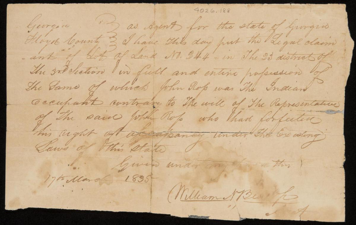 Claim by William N. Bishop for Land Owned by Chief John Ross, March 17, 1835. Courtesy of the Gilcrease Museum, Tulsa, Oklahoma. Claim by William N. Bishop for Land Owned by Chief John Ross, March 17, 1835. Courtesy of the Gilcrease Museum, Tulsa, Oklahoma.