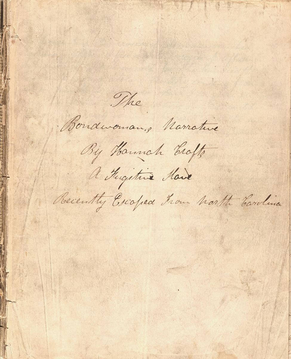 Title page of The Bondwoman's Narrative, ca. 1853–1861. Manuscript by Hannah Crafts. Courtesy of the Yale University Beinecke Rare Book & Manuscript Library, brbl-zoom.library.yale.edu/viewer/1010677.