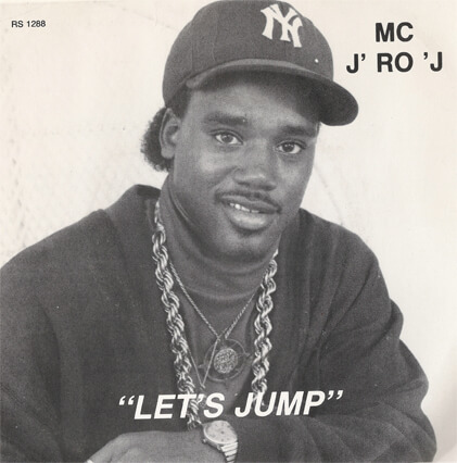 Album cover for the single “Let’s Jump” by MC J’ Ro ‘J. (Rosemont, 1988). Album cover for the single “Let’s Jump” by MC J’ Ro ‘J. (Rosemont, 1988).