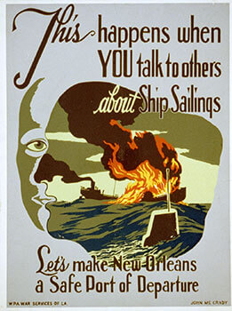 Let's Make New Orleans a Safe Port of Departure, 1941–1943. Poster by John McCrady. Courtesy of the Library of Congress, Prints and Photographs Division, LC-USZC2-1591. Let's Make New Orleans a Safe Port of Departure, 1941–1943. Poster by John McCrady. Courtesy of the Library of Congress, Prints and Photographs Division, LC-USZC2-1591.