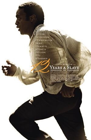 Promotional poster for 12 Years A Slave Promotional poster for 12 Years A Slave