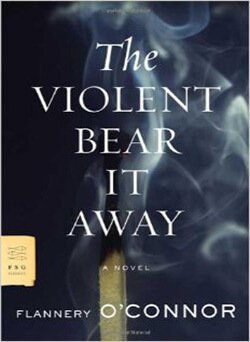 The cover of the 2007 paperback edition of O'Connor's second and final novel, The Violent Bear it Away. The cover of the 2007 paperback edition of O'Connor's second and final novel, The Violent Bear it Away.