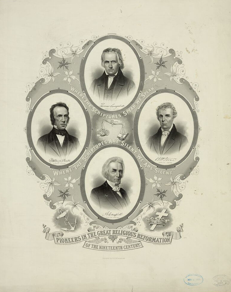 Pioneers in the great religious reformation of the nineteenth century, ca. 1885. Engraving by John Chester Buttre featuring portraits of Thomas Campbell, B.W. Stone, Walter Scott, and A. Campbell. Library of Congress Prints and Photographs Division, www.loc/gov/pictures/item/98508288/. An engraving titled, "Pioneers in the great religious reformation of the nineteenth century." Oval portraits of four men are arranged with the words, "Where the scriptures speak we speak; where the scriptures are silent we are silent."